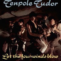 Tenpole Tudor – Let The Four Winds Blow