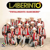 Grupo Laberinto – Totalmente Ranchero