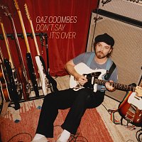 Gaz Coombes – Don't Say It's Over