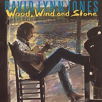 David Lynn Jones – Wood Wind & Stone