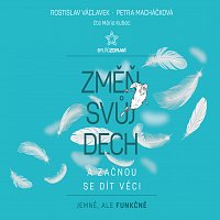 Rostislav Václavek, Petra Václavková – Změň svůj dech a začnou se dít věci