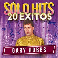 Gary Hobbs – Sólo Hits [20 Éxitos]