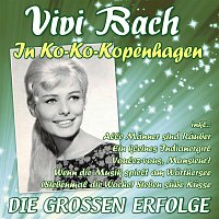 Vivi Bach – In Ko-Ko-Kopenhagen - Die großen Erfolge