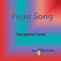 Saxtribution – Fight Song (Saxophone Cover)