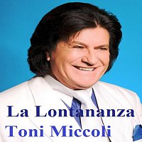 Toni Miccoli – La Lontananza