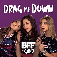 BFF Girls – Drag Me Down