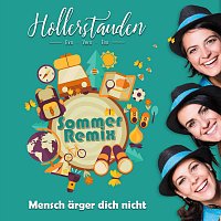 Die Hollerstauden – Mensch ärger dich nicht (Sommer Remix)