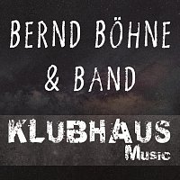 Bernd Bohne & Band – Klubhaus Music
