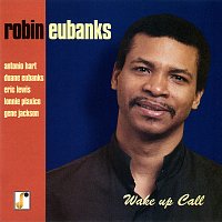Robin Eubanks – Wake Up Call