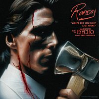 Ramsey – Where Did You Sleep Last Night? [From The “American Psycho” Comic Series Soundtrack]