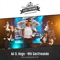 Mr D. Hoga, Flo-M – Wir Gastfreunde - Karriere im Gastgewerbe (feat. Flo-M)