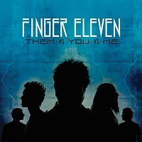 Finger Eleven – Them Vs. You Vs. Me [Deluxe Edition]
