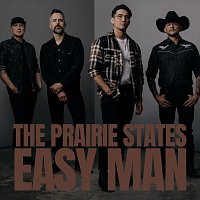 The Prairie States – Easy Man