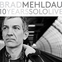 Brad Mehldau – 10 Years Solo Live