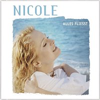 Nicole – Alles Flieszt