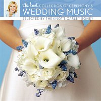 The Knot Collection of Ceremony & Wedding Music selected by The Knot's Carley Roney