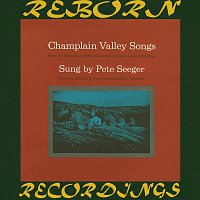 Pete Seeger – Champlain Valley Songs (HD Remastered)