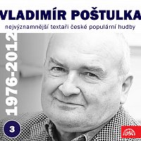 Přední strana obalu CD Nejvýznamnější textaři české populární hudby Vladimír Poštulka 3 (1976 - 2012)