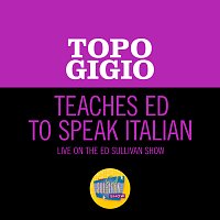 Teaches Ed To Speak Italian [Live On The Ed Sullivan Show, September 27, 1964]