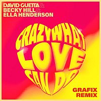 David Guetta x Ella Henderson – Crazy What Love Can Do (with Becky Hill) [Grafix Remix]