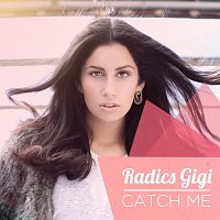 Radics Gigi – Catch Me