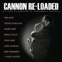 Tom Scott and Special Guests – Cannon Re-Loaded: An All-Star Celebration Of Cannonball Adderley