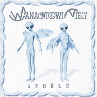 Wanastowi Vjecy – Andele