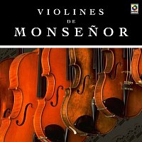 Violines de Monsenor – Violines De Monsenor