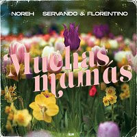 Noreh, Servando Y Florentino – Muchas Mamás