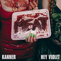KANNER, Hey Violet – MEAT