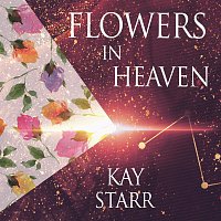 Kay Starr – Flowers In Heaven