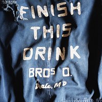 Brothers Osborne – Finish This Drink