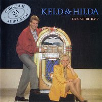 Keld & Hilda – Hva´ Vil Du Ha´ ?
