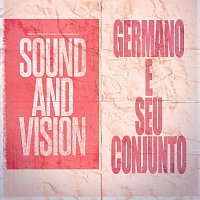 Germano E Seu Conjunto – Sound and Vision