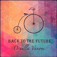Ornella Vanoni – Back To The Future