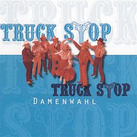 Truck Stop – Damenwahl