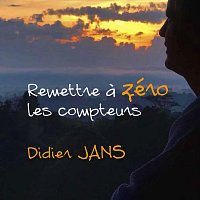 Didier Jans – Remettre à zéro les compteurs