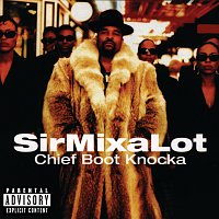 Sir Mix-A-Lot – Chief Boot Knocka