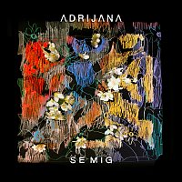 Adrijana – Se Mig