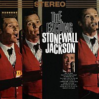Stonewall Jackson – The Exciting Stonewall Jackson
