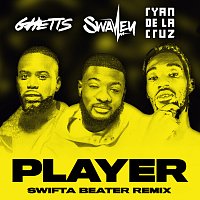S Wavey, Ghetts, Ryan De La Cruz – Player [Swifta Beater Remix]