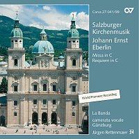 Camerata vocale Gunzburg, Jurgen Rettenmaier – Johann Ernst Eberlin: Salzburger Kirchenmusik