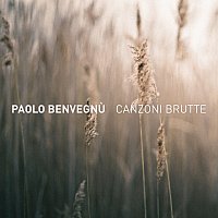 Paolo Benvegnu – Canzoni brutte