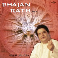 Anup Jalota – Bhajan Rath  Vol.  2