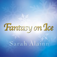 Sarah Alainn – Fantasy On Ice