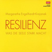 Margarethe Engelhardt-Krajanek – Resilienz: Was die Seele stark macht