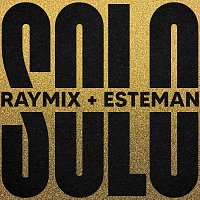 Raymix, Esteman – Solo [Remix]