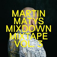Martin Matys – Mixdown Mixtape vol. 3