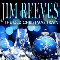 Jim Reeves – The Old Christmas Train