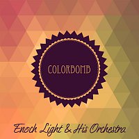 Enoch Light, His Orchestra – Colorbomb